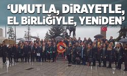 “Umutla, dirayetle, el birliğiyle, yeniden”