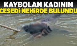 Kaybolan kadının cesedi nehirde bulundu!