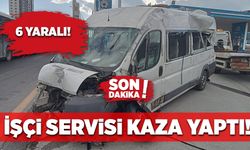 İşçi servisi kaza yaptı, 6 yaralı