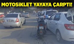 Motosiklet yayaya çarptı!