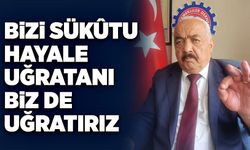 Mustafa Sarıoğlu: Bizi sükûtu hayale uğratanları biz de uğratırız