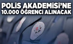 Polis Akademisi’ne 10.000 öğrenci alınacak