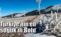 Türkiye'nin en soğuk ili Bolu