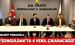 "Zonguldak'ta 4 vekil çıkaracağız"