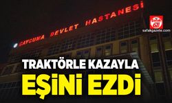 Traktörle kazayla eşini ezdi