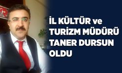 İl Kültür ve Turizm Müdürü Taner Dursun oldu