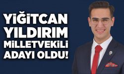 Yiğitcan Yıldırım milletvekili adayı oldu!