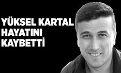 Yüksel Kartal hayatını kaybetti