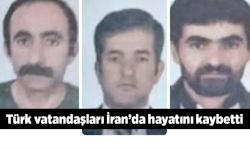 İran’a alışveriş için giden 3 Türk vatandaşı hayatını kaybetti