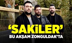 “Sakiler” bu akşam Zonguldak’ta hayranları ile buluşacak