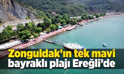 Zonguldak’ın tek mavi bayraklı plajı Ereğli’de