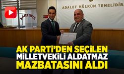 AK Parti’den milletvekili seçilen Yusuf Ziya Aldatmaz, mazbatasını aldı