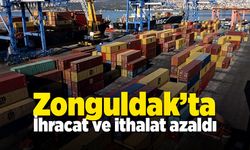 Zonguldak’ta ihracat ve ithalat azaldı