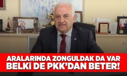 Aralarında Zonguldak’da var: “Belki de PKK'dan beter!”