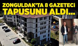 Zonguldak’ta 8 gazeteci tapusunu aldı…