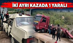 İki ayrı kazada 1 yaralı!