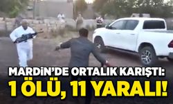 Mardin’de ortalık karıştı: 1 ölü, 11 yaralı!