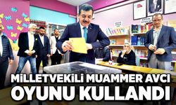 Milletvekili Muammer Avcı oyunu kullandı