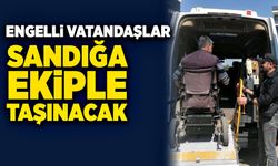 Engelli vatandaşlar sandığa ekiple taşınacak