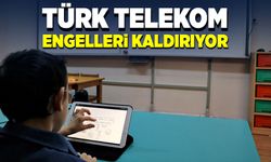 Türk Telekom engelleri kaldırıyor