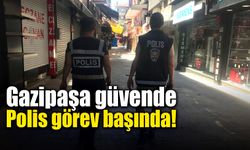 Gazipaşa güvende: Polis görev başında