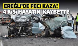 Ereğli’de gerçekleşen trafik kazasında 4 kişi hayatını kaybetti