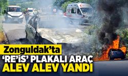 Zonguldak’ta RE’İS plakalı araç alev alev yandı
