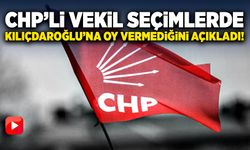 Eski CHP’li vekil seçimlerde Kılıçdaroğlu’na oy vermediğini açıkladı!
