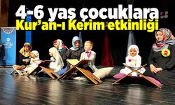 4-6 yaş grubu çocuklara Kur’an-ı Kerim öğrenme etkinliği düzenlendi