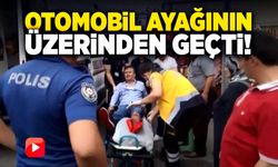 Otomobil ayağının üzerinden geçti!