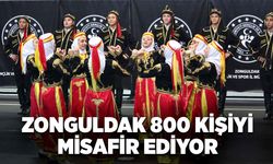 Zonguldak 800 kişiyi misafir ediyor