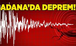 Adana'da deprem