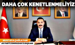 Mustafa Çağlayan: Daha çok kenetlenmeliyiz!