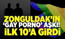 Zonguldak’ın “Gay porno” aşkı! İlk 10’a girdi!