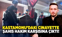 Kastamonu’daki cinayette şahıs hakim karşısına çıktı!