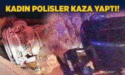 Kadın polisler kaza yaptı!