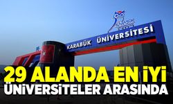 Karabük Üniversitesi 29 alanda en iyi üniversiteler arasında yer aldı