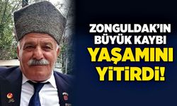 Zonguldak’ın büyük kaybı: Yaşamını yitirdi!