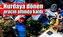 Hurdaya dönen aracın altında kaldı; 1 ölü, 1 yaralı