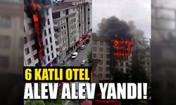 6 katlı otel alev alev yandı!