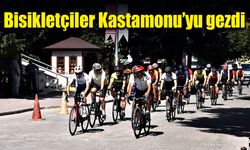 Bisikletçiler, Kastamonu’yu gezdi!