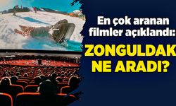 En çok aranan filmler açıklandı:  Zonguldak ne aradı?