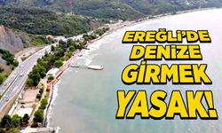 Ereğli’de denize girişler yasaklandı