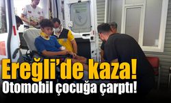 Ereğli’de trafik kazası! 1 çocuk yaralı!