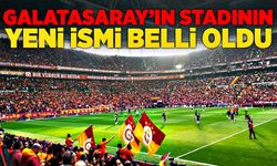 Galatasaray’ın stadının  yeni ismi belli oldu