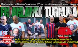 Şemsi Denizer’in anıldığı turnuvada, Orhan Demircan ile Aytunç Topaloğlu da unutulmadı