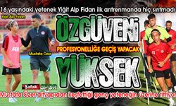16 yaşındaki yetenek ilk idmana çıktı... Mustafa Özer ona geleceğin futbolcusu olarak bakıyor