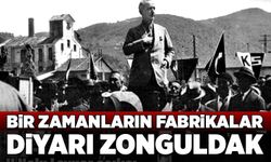 Bir Zamanların Fabrikalar Diyarı Zonguldak