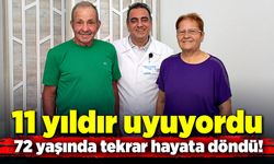 11 yıldır uyuyordu, 72 yaşında hayata yeniden başladı