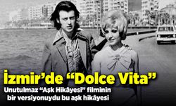 İzmir’de “Dolce Vita”